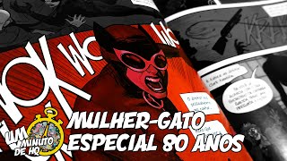 O ANIVERSÁRIO DA MAIOR LADRA DAS HQS  Batman Especial MulherGato 80 anos diversos autores [upl. by Elrod]