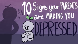 10 Signs Your Parents are Making You Depressed [upl. by Arymahs]