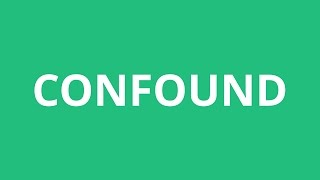 How To Pronounce Confound  Pronunciation Academy [upl. by Neahs]