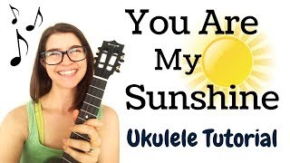 BEGINNING EASY Ukulele Tutorial  You Are My Sunshine [upl. by Alan]