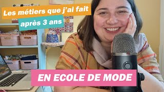 Faire une école de mode  et après  Quels métiers jai fait en étant styliste et modéliste [upl. by Felix897]