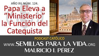 Papa Eleva a ”Ministerio” la Función del Catequista [upl. by Anuahsat]