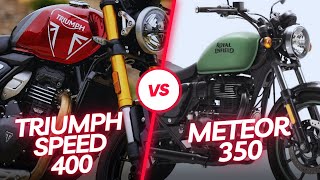 Triumph Speed 400 VS Royal Enfield Meteor 350  Triumph VS Royal Enfield [upl. by Tesil772]