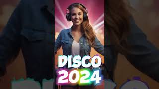 2024 Disco Remix Party 🕺 New Disco Soundtrack for Your Next Dance Party [upl. by Onaicram]