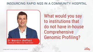 What would you say to institutions that do not have inhouse comprehensive genomic profiling [upl. by Iden]