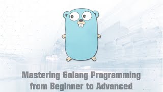 Mastering Golang Programming from Beginner to Advanced Part 55 [upl. by Darcie392]