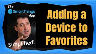 Add A Device to Favorites in the SmartThings App [upl. by Yrelav]