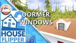 House Flipper 2 Hints and Tips 8  Dormer windows [upl. by Eelyk]