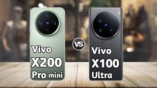 Vivo X200 Pro Mini vs Vivo X100 Ultra  Full Comparison ⚡ Which is Best [upl. by Llertak]