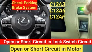 Open or Short Circuit in Lock Switch Circuit C13A3  Open or Short Circuit in Motor C13A6 Lexus [upl. by Nedi554]