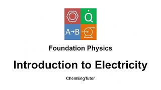 Foundation Physics Introduction to Electricity [upl. by Rothschild]