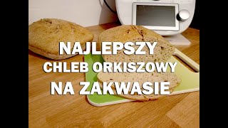 Najlepszy przepis na chleb orkiszowy na zakwasie żytnim  szybki prosty i smaczny [upl. by Mathi]