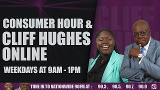 CONSUMER HOUR WITH TYRONE REID amp CLIFF HUGHES ONLINE NOVEMBER 7 2024 [upl. by Vittorio]