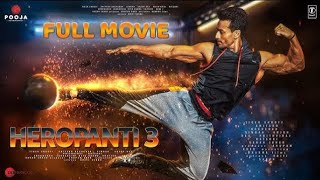 HEROPANTI 3  FULL MOVIE  Tiger Shroff  Kriti Sanon Shraddha Kapoor Nawazuddin Siddiqui 1 [upl. by Rhoades]