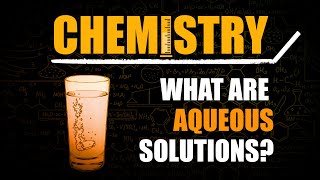 What are Aqueous Solutions [upl. by Fusuy]