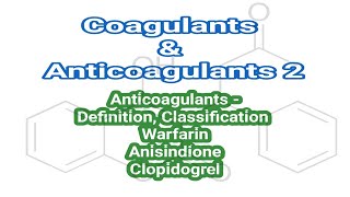 Coagulants amp Anticoagulants  Part 2  Medicinal Chemistry  III B Pharm V Sem Unit 3  III Pharm D [upl. by Neelrahs]