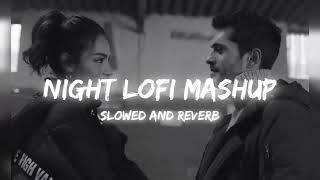 Night Lofi Mashup Songs 🎶  30 min Nonstop Lofi Mashup  Arijit Singh  Mind Relax Songs [upl. by Hachmann]