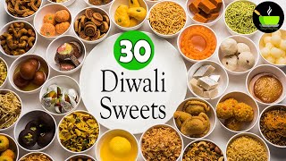 30 Easy Sweets Recipes  Indian Sweets  Diwali Sweets  Diwali Special Recipe  Quick amp Easy Sweets [upl. by Inahpit]