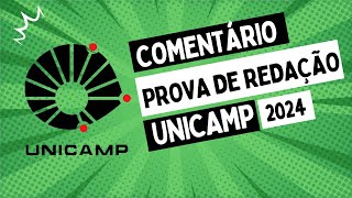 ANÁLISE REDAÇÃO UNICAMP 2024  2º FASE [upl. by Naltiak582]