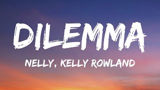 1Hour  Nelly  Dilemma Lyrics Ft Kelly Rowland [upl. by Asirrac]