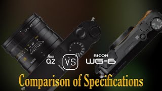 Leica Q2 vs Ricoh WG6 A Comparison of Specifications [upl. by Noell]