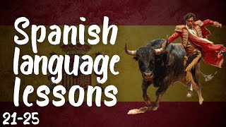 Spanish Language  Lessons 2125 [upl. by Anoel792]