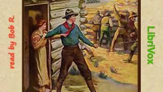 The UP Trail by Zane GREY read by Bob R Part 12  Full Audio Book [upl. by Winther]