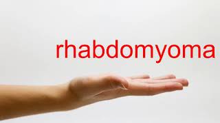 How to Pronounce rhabdomyoma  American English [upl. by Calli569]