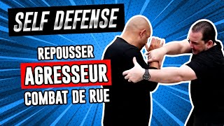 Comment repousser efficacement un agresseur en Self défense Combat de rue [upl. by Crutcher]