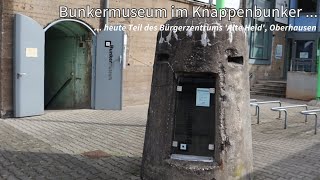 Bunkermuseum im Knappenbunker  heute Teil des Bürgerzentrums Alte Heid Oberhausen [upl. by Lee875]