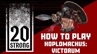 How to Play 20 Strong Hoplomachus Victorum [upl. by Housum83]