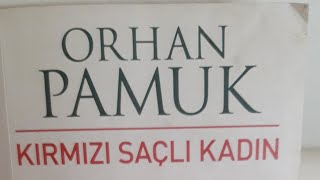 Kırmızı saçlı kadın Orhan Pamuk [upl. by Elreath608]