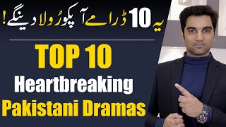 Top 10 Heartbreaking Pakistani Dramas So Far MR NOMAN ALEEM Reviews 2024 [upl. by Rotberg229]