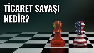 Ticaret Savaşı Nedir [upl. by Ainessey]