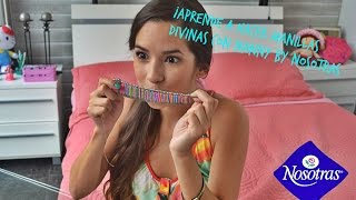 ¡Aprende con Nanny by Nosotras a hacer hermosas pulseras Parte II [upl. by Urbas]