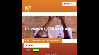 Apostle Narcisse Majila Feat Jonathan Cambala  By Fire [upl. by Nnaeitak114]