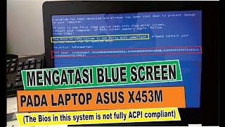 MENGATASI BLUE SCREEN PADA LAPTOP ASUS X453M [upl. by Telford]