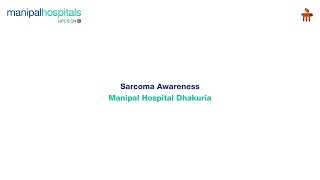 Manipal Hospital Dhakuria  Sarcoma Awareness  Dr Tanmoy Kumar Mondal [upl. by Ellehcit]