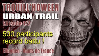 HALLOWEEN RECORD BATTU  URBAN TRAIL LA TROUILLHOWEEN EPISODE 1 édition 2024 [upl. by Enitsed798]