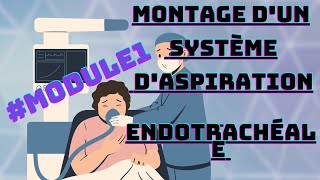 MONTAGE DUN SYSTÈME DASPIRATION ENDOTRACHÉALE Module1 aidesoignants [upl. by Tiphane]