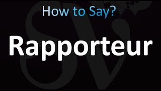 How to Pronounce Rapporteur correctly [upl. by Silva]