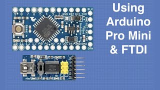 Using the Arduino Pro Mini amp FTDI [upl. by Neelac]