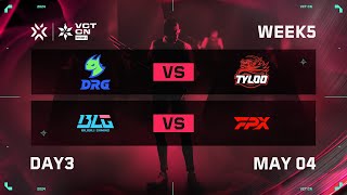 DRG vs TYL  BLG vs FPX  Week 5 Day 3  VCT CN Stage 1 [upl. by Griggs]