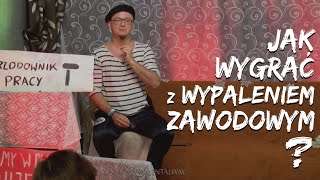 Jak Wygrać z Wypaleniem Zawodowym [upl. by Fronia]