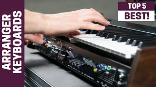 Five Amazing Arranger Keyboards [upl. by Etnohc944]