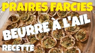 Recette des Praires Farcies au Beurre à lail  Beurre dEscargot  Rapide et Facile  France [upl. by Bordiuk]