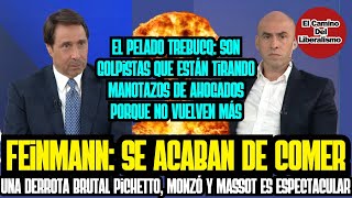 Feinmann Hoy fueron HUMILLADOS BRUTALMENTE Pichetto Massot y Monzó están perdidos [upl. by Fraya120]