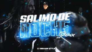 SALIMOS DE NOCHE  REMIX  DJ BRAIAN STYLE [upl. by Llednik]