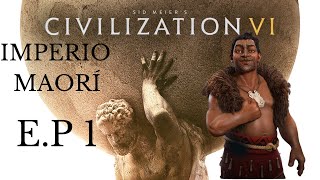 Sid Meier’s Civilization VI imperio maorí E P1 [upl. by Amat]