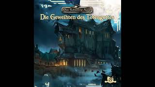 Das schwarze Auge  Folge 03 quotDie Geweihten des Totengottesquot Komplettes Hörspiel [upl. by Remlap]